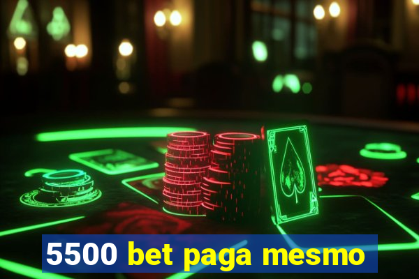 5500 bet paga mesmo